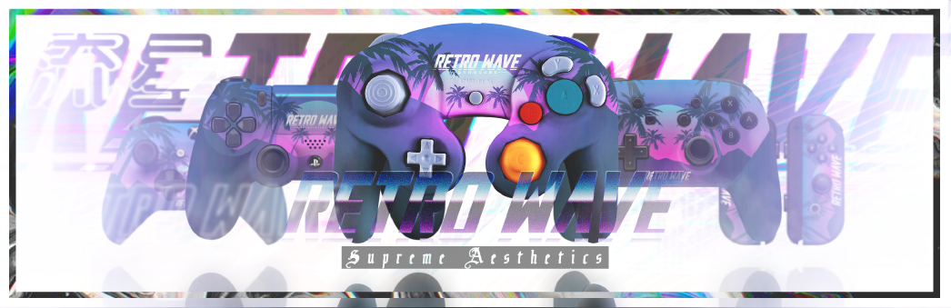 Retrowave: Supreme Aesthetic - Custom Controllers
